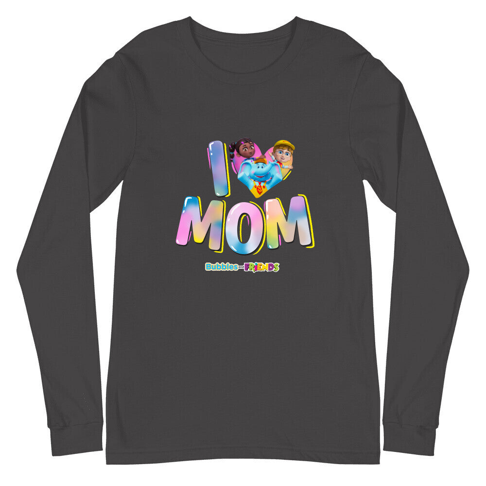 Bubbles & Friends Mothers Day I Love MOM Unisex Long Sleeve Tee