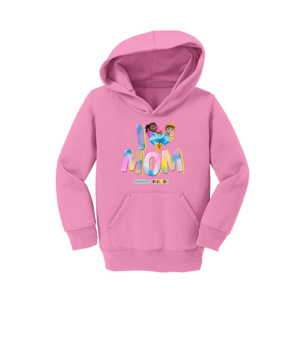 Bubbles & Friends Mothers Day I love Mom Toddler Hoodie