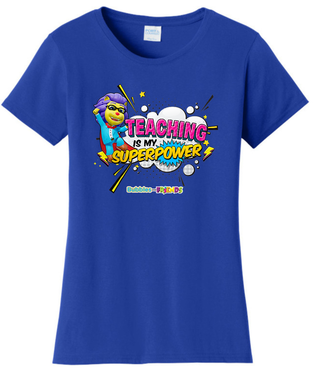 Bubbles and Friends - Teacher appreciation Lionstein Superpower Womens T-Shirt