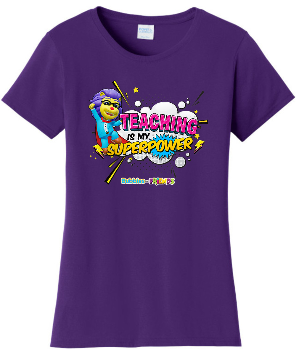 Bubbles and Friends - Teacher appreciation Lionstein Superpower Womens T-Shirt
