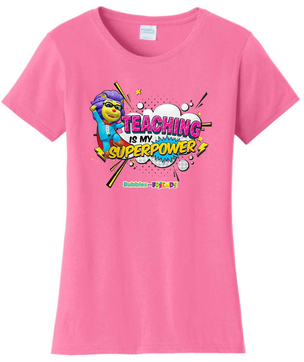 Bubbles and Friends - Teacher appreciation Lionstein Superpower Womens T-Shirt