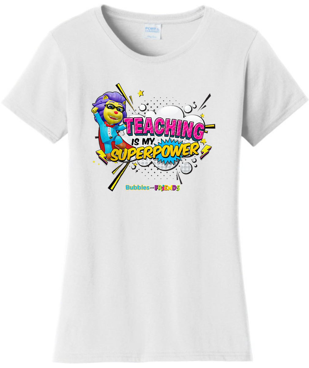 Bubbles and Friends - Teacher appreciation Lionstein Superpower Womens T-Shirt