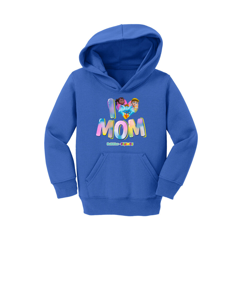 Bubbles & Friends Mothers Day I love Mom Toddler Hoodie