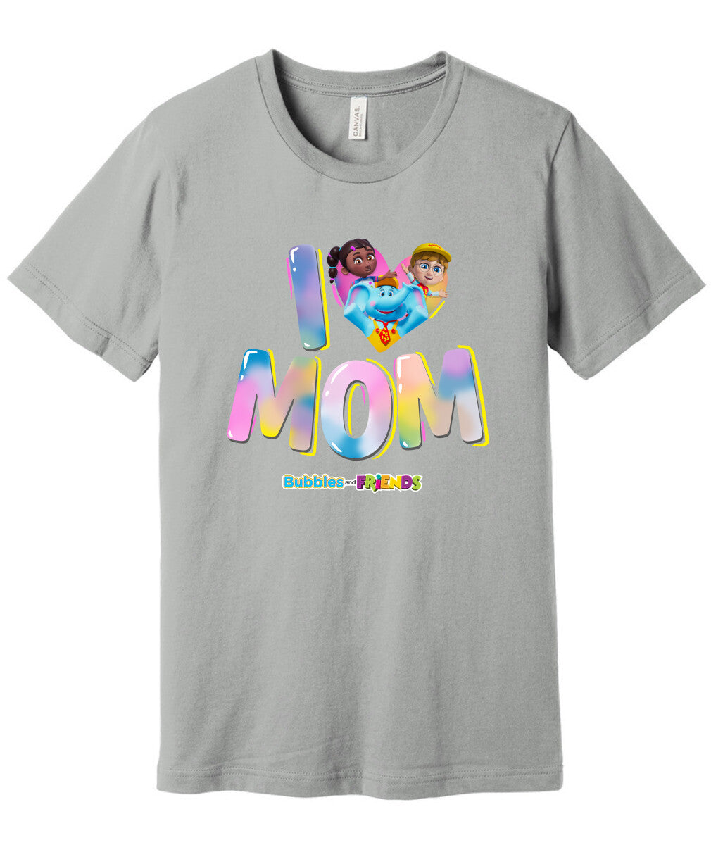 Bubbles & Friends Mothers Day I love Mom Unisex T-Shirt