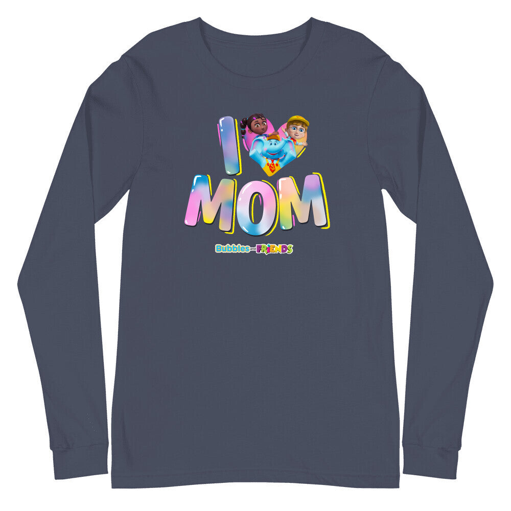 Bubbles & Friends Mothers Day I Love MOM Unisex Long Sleeve T-Shirt