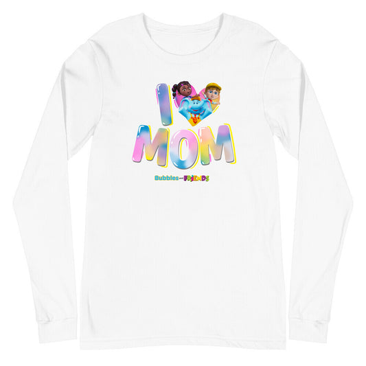 Bubbles & Friends Mothers Day I Love MOM Unisex Long Sleeve T-Shirt