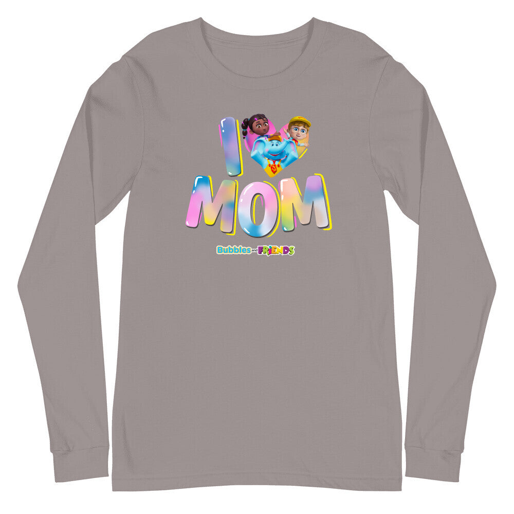 Bubbles & Friends Mothers Day I Love MOM Unisex Long Sleeve T-Shirt