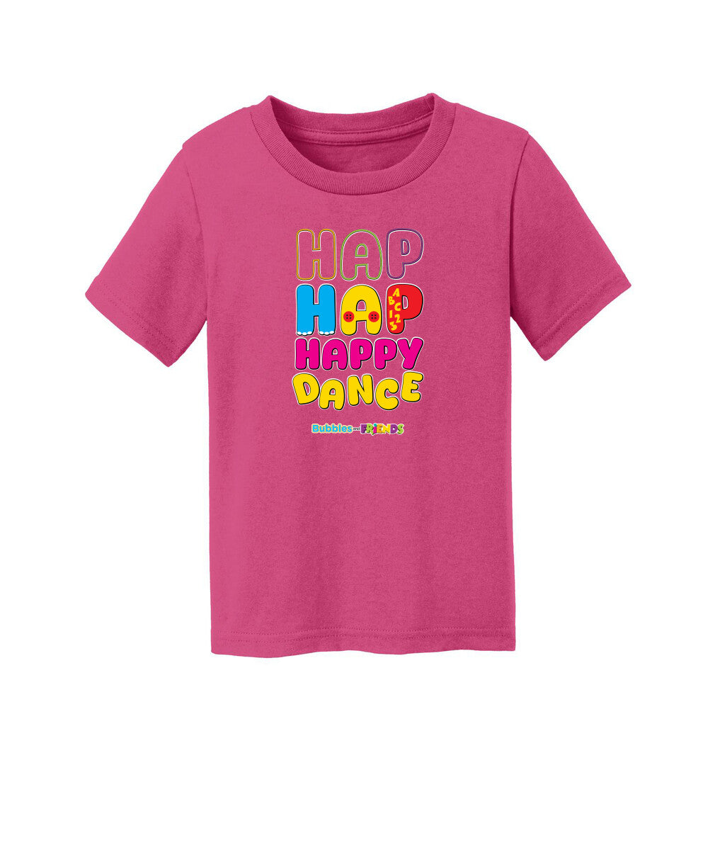 Bubbles and Friends – Happy Dance Collection Hap Hap Happy Dance Toddler T-Shirt