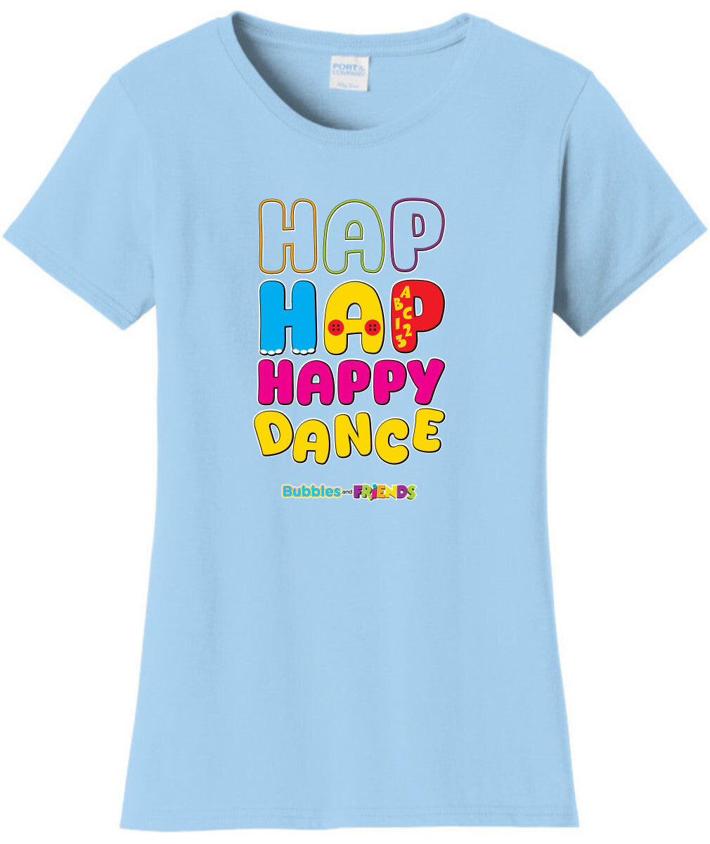 Bubbles and Friends - Happy Dance Collection Hap Hap Happy Dance Women T-Shirt