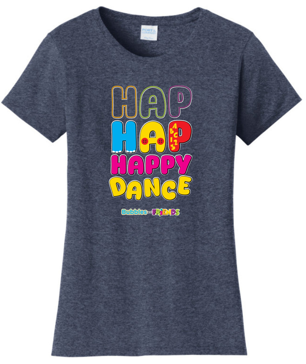 Bubbles and Friends - Happy Dance Collection Hap Hap Happy Dance Women T-Shirt