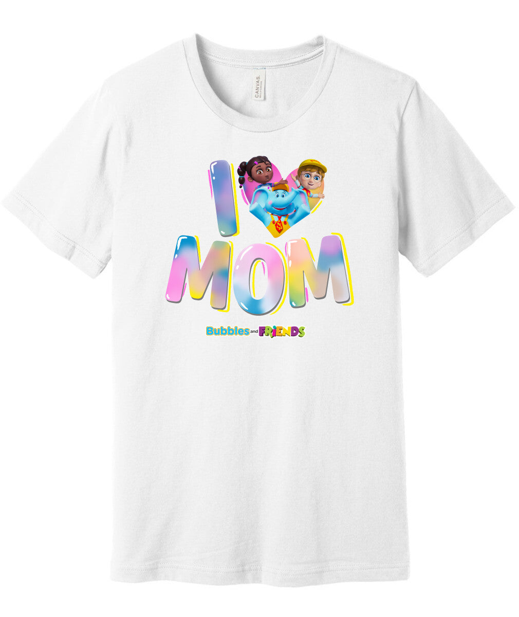 Bubbles & Friends Mothers Day I love Mom Unisex Tee