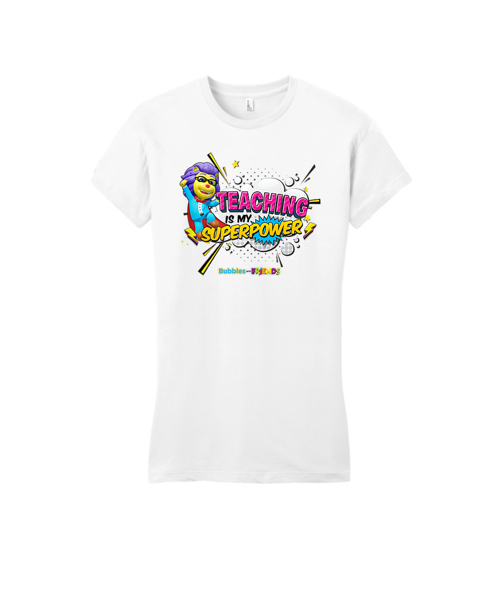 OUT OF STOCK Bubbles and Friends - Teacher appreciation Lionstein Superpower Womens Fitted T-Shirt