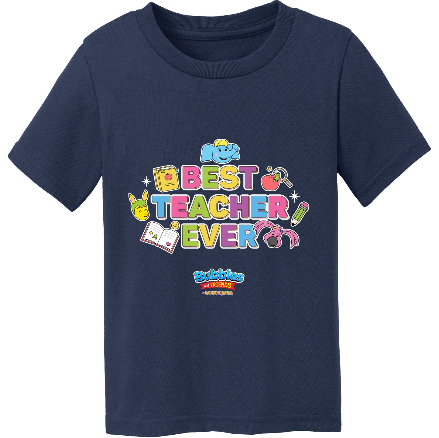 Bubbles & Friends Best Teacher Ever Toddler Cotton Tee